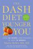 The_DASH_diet_younger_you