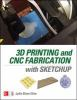 3D_printing_and_CNC_fabrication_with_SketchUp