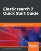 Elasticsearch_7_quick_start_guide