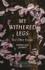 My_withered_legs_and_other_essays